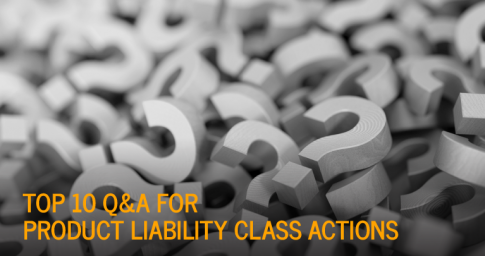 Your Top 10 Product Liability Answers